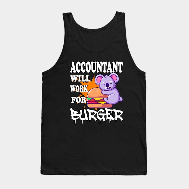 Accountant Will Work for Burger Tank Top by Emma-shopping